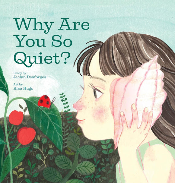 Why Are You So Quiet? Hardcover Book