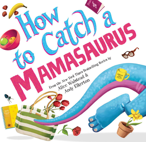 How to Catch a Mamasaurus Book – Klubhouse for Kids