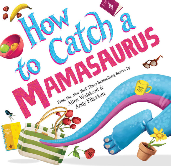 How to Catch a Mamasaurus Book