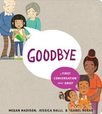 Goodbye: A First Conversation About Grief Book