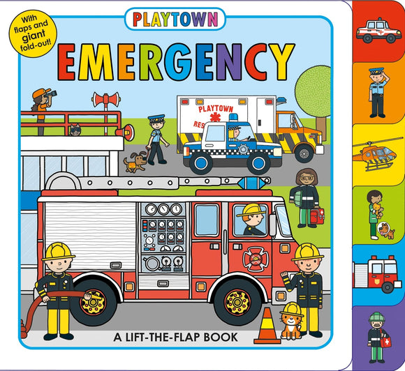 Playtown: Emergency A Lift-the-Flap Board Book
