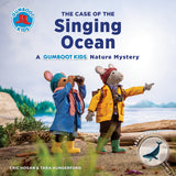 The Case of the Singing Ocean  : A Gumboot Kids Nature Mystery Book
