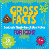 Lunch Box Notes for Kids! Gross Facts