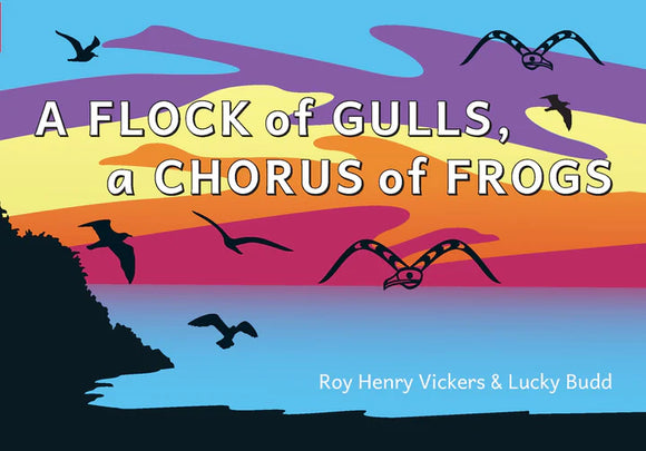 A Flock of Gulls, a Chorus of Frogs Board Book