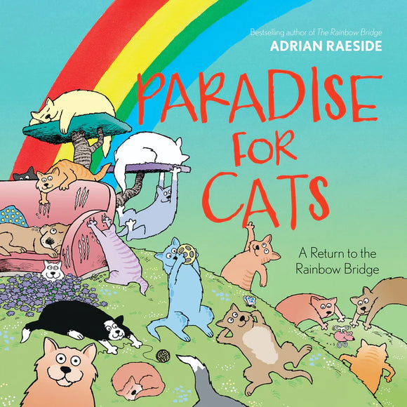 Paradise for Cats: A Return to the Rainbow Bridge Hardcover Book
