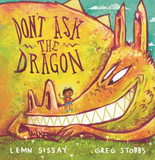 Don't Ask the Dragon Hardcover Picture Book