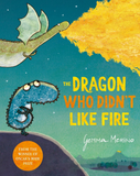 The Dragon Who Didn't Like Fire Paperback Book