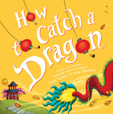 How to Catch a Dragon Hardcover Book