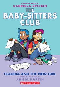 Baby-Sitters Club Graphix #9 Claudia and the New Girl Book