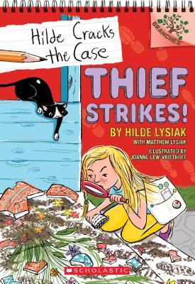 Hilde Cracks the Case #6: Thief Strikes!: A Branches Book