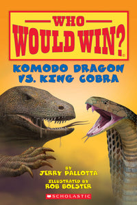 Who Would Win? Komodo Dragon vs King Cobra Book
