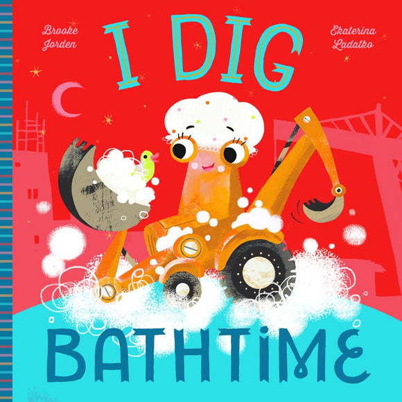 I Dig Bathtime Board Book