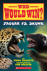 Who Would Win?: Jaguar vs Skunk Book