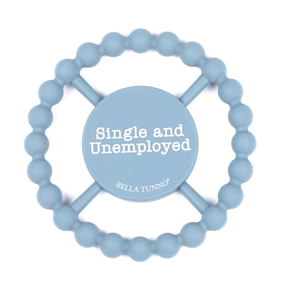 Bella Tunno Teether Single and Unemployed