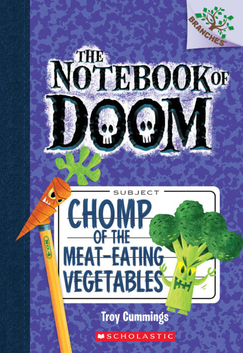 The Notebook of Doom: Chomp of the Meat-Eating Vegetables (A Branches Book)