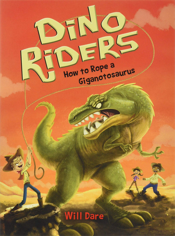 Dino Riders How to Rope a Giganotosaurus Book #2