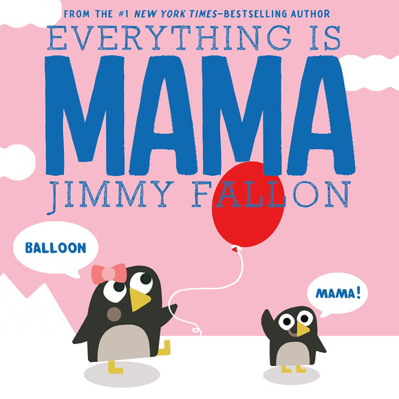 Everything Is MAMA Board Book