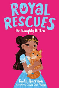 Royal Rescues #1 The Naughty Kitten Book