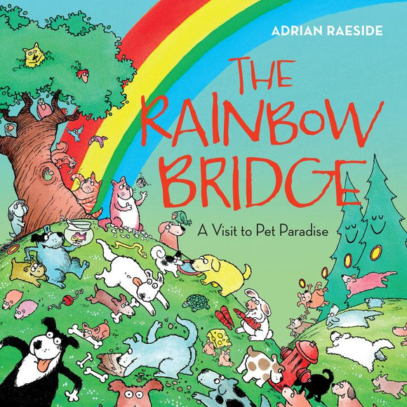 The Rainbow Bridge: A Visit to Pet Paradise Book