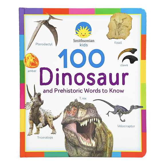 100 Dinosaur and Prehistoric Words to Know Board Book