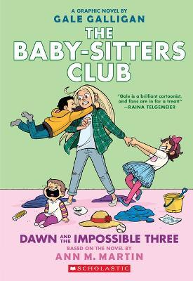 The Baby-sitters Club #5: Dawn and the Impossible Three: A Graphic Novel