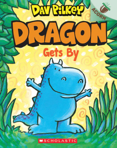 Dragon #3: Dragon Gets By (An Acorn Book)