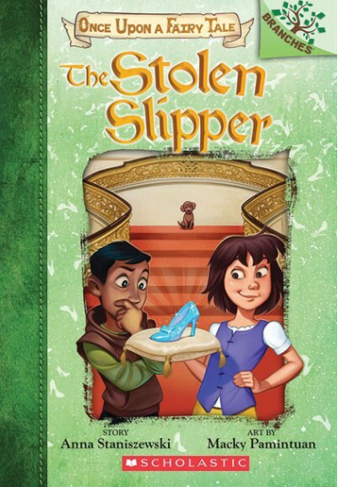 Once Upon a Fairy Tale #2: The Stolen Slipper (A Branches Book)