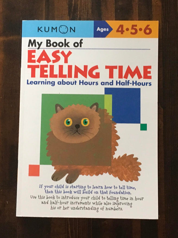 Kumon My Book of Easy Telling Time  Ages 4-6
