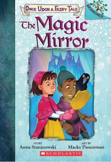 Once Upon a Fairy Tale #1: The Magic Mirror (A Branches Book)