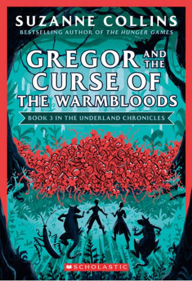 The Underland Chronicles #3: Gregor and the Curse of the Warmbloods Book