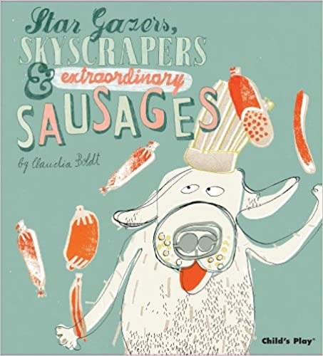 Star Gazers, Skyscrapers & Extraordinary Sausages Book