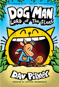 Dog Man #5: Lord of the Fleas Book