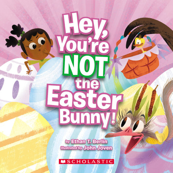 Hey, You're Not the Easter Bunny! Book