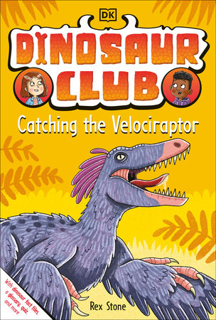 Dinosaur Club #6: Catching the Velociraptor Book