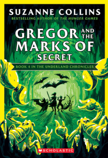 The Underland Chronicles #4: Gregor and the Marks of Secret Book