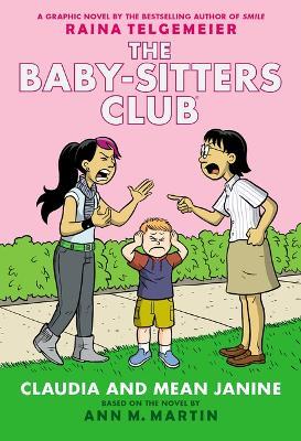 The Baby-sitters Club #4: Claudia and Mean Janine: A Graphic Novel