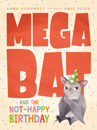 Megabat and the Not-Happy Birthday Book