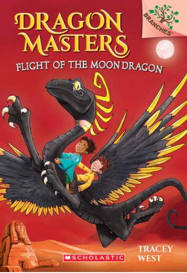 Dragon Masters #6: Flight of the Moon Dragon (A Branches Book)