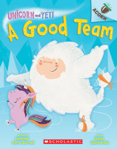 Unicorn and Yeti #2: A Good Team (An Acorn Book)