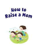 How to Raise a Mom Book