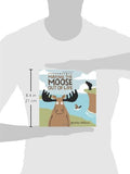 Making The Moose Out Of Life Book