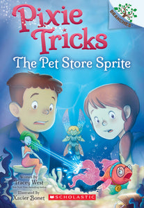 Pixie Tricks #3: The Pet Store Sprite (A Branches Book)