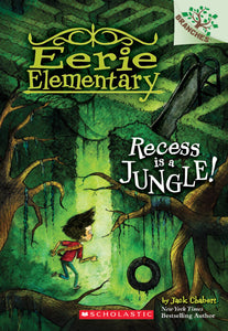Eerie Elementary #3: Recess is a Jungle! - A Branches Book