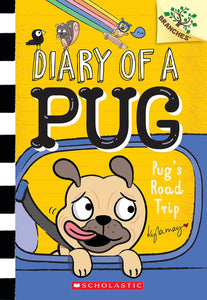 Diary of a Pug #7: Pug's Road Trip - A Branches Book
