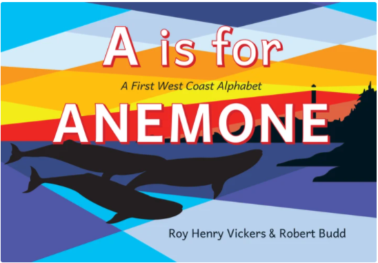 A is For Anemone: A First West Coast Alphabet Book